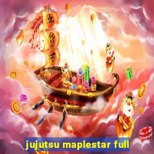 jujutsu maplestar full